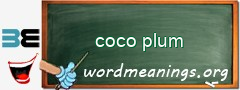 WordMeaning blackboard for coco plum